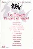 Philippe Antoine et Guy Barthelemy - Revue des Sciences Humaines N° 258 Avril-Juin 2000 : Le Désert l'espace et l'esprit (Moyen Age - XXe siècle).