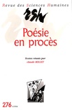Claude Millet - Revue des Sciences Humaines N° 276, 10/2004 : Poésie en procès.