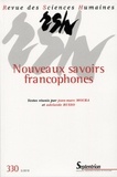 Jean-Marc Moura et Adelaide Russo - Revue des Sciences Humaines N° 330, 2/2018 : Nouveaux savoirs francophones.