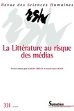 Nathalie Piégay - Revue des Sciences Humaines N° 331, 3/2018 : Littérature et médias.