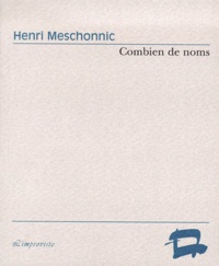 Henri Meschonnic - Combien De Noms.