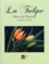 Laurent Lieser - La tulipe - Fleur de Passion.