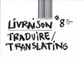 Hervé Roelants - Livraison N° 8, Eté 2007 : Traduire/Translating.