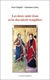 Christiane Gobry et Jean Chopitel - Les Deux Saint Jean Et La Chevalerie Templiere.