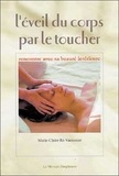 Marie-Claire Ré-Vaussenat - L'Eveil du corps par le toucher.