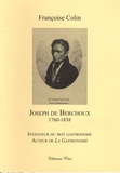 Françoise Colin - Joseph de Berchoux (1760-1838) - Inventeur du mot gastronome, auteur de La Gastronomie.