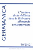 Bernard Bach - Germanica N° 50/2012 : L'écriture de la vieillesse dans la littérature allemande contemporaine.