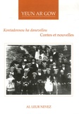 Yeun Ar Gow - Kontadennou ha danevellou - Contes et nouvelles, édition bilingue français-breton.