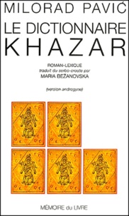 Milorad Pavic - Le Dictionnaire Khazar. Roman-Lexique En 100 000 Mots.