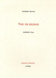 Abdelkébir Khatibi - Voeu de silence.