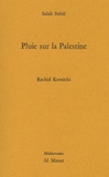 Rachid Koraïchi et Salah Stétié - Pluie Sur La Palestine.