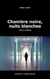 Henry Carey - Chambre noire, nuits blanches.