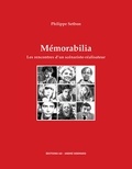 Philippe Setbon - Mémorabilia - Les rencontres d'un scénariste-réalisateur.