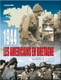 Jonathan Gawne - 1944, la libération de la Bretagne. - La bataille de Brest.