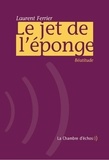 Laurent Ferrier - Le jet de l'éponge - Béatitude.