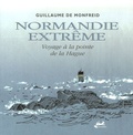 Guillaume de Monfreid - Normandie extrême - Voyage à la pointe de la Hague.