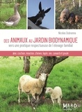 Nicolas Dubranna - Des animaux au jardin biodynamique - Vers une pratique respectueuse de l'élevage familial.