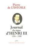 Pierre de L'Estoile - Journal du règne d'Henri III 1574-1589.