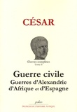  Jules César - Oeuvres Complètes Tome 2 : Guerre civile - Guerres d'Alexandrie, d'Afrique et d'Espagne.