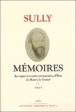  Duc de Sully - Mémoires - Tome 1, La guerre des trois Henry (1570-1589).