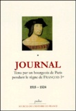  Anonyme - Journal tenu par un bourgeois de Paris au temps de François Ier. - Tome 1, 1515-1524.