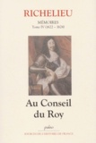 Armand Jean du Plessis duc de Richelieu - Mémoires - Tome 4, (1622-1624), Au Conseil du Roy.