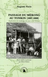 Auguste Pavie et Henri Eckert - Passage du Mékong au Tonkin (1887-1888) - Exploration du Cambodge, du Laos et du Vietnam.