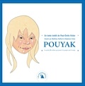 Paul-Emile Victor et Matthieu Raffard - Pouyak - La petite fille eskimo qui jouait à la poupée tout le temps.