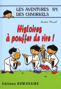 André Pernot - Les aventures des Chnorkels tome 1 : Histoires à pouffer de rire !.