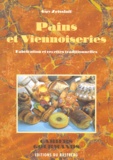 Guy Zeissloff - Pains Et Viennoiseries. Fabrication Et Recettes Traditionnelles.