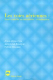 Anne-Marie Cros et  Collectif - Les Voies Aeriennes. Leur Controle En Anesthesie-Reanimation.