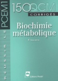 Patrice Souetre - Biochimie métabolique. - 150 QCM corrigés.