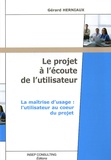 Gérard Herniaux - Le projet à l'écoute de l'utilisateur - La maîtrise d'usage : l'utilisateur au coeur du projet.