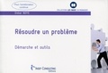 Didier Noyé - Résoudre un problème - Démarche et outils.