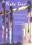 Yves Jacquet - Nota bene 1 - 8 Pièces pour flûtes à 1, 2 ou 3 voix. 1 CD audio