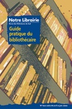 Pierre-Yves Sonalet et  Collectif - Notre Librairie N° Hors-série Avril- : Guide pratique du bibliothécaire.