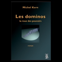 Michel Kern - Les dominos - La roue des pouvoirs.