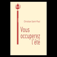 Christian Saint-Paul - Vous occuperez l'été.