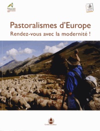 Quentin Charbonnier et Thomas Romagny - Pastoralismes d'Europe - Rendez-vous avec la modernité !.