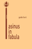 Guido Furci - Asinus in fabula.