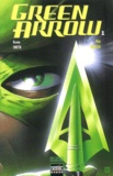 Phil Hester et Kevin Smith - Green Arrow Tome 1 : Carquois.