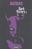Tim Sale et Jeph Loeb - Batman : Dark Victory. Tome 2.