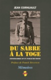 Jean Cornuault - Du sabre à la toge - Itinéraires d'un Parachutiste.