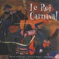 Vincent Wagner et Muriel Carminati - Le Roi Carnaval.