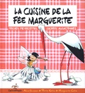 Alice Ullmann et Pierre Klein - La cuisine de la fée Marguerite.