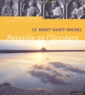 François-Xavier Verger - Le Mont-Saint-Michel. Merveille De L'Occident.