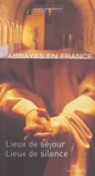 François Collombet - Abbayes en France - Lieux de séjours, lieux de silence. 1 CD audio