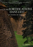 Philippe Martin et Roland Bois - La route des fortifications dans l'Est - Les étoiles de Vauban.