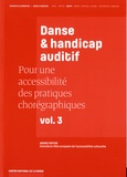 André Fertier - Pour une accessibilité des pratiques chorégraphiques - Volume 3, Danse & handicap auditif.