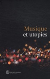 Bernard Sève - Musique et utopies.